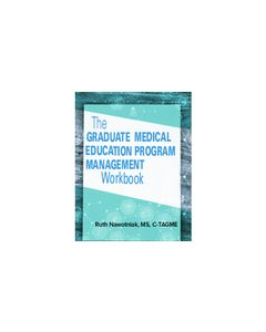 The Graduate Medical Education Program Management Workbook