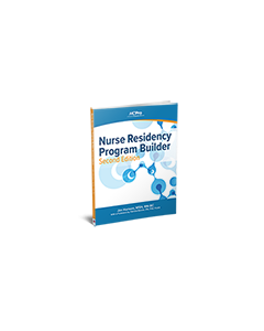 Nurse Residency Program Builder, Second Edition