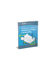 The Essential Guide to Healthcare Payer Contracting