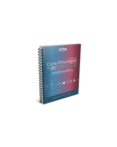 Core Privileges for Physicians, Seventh Edition