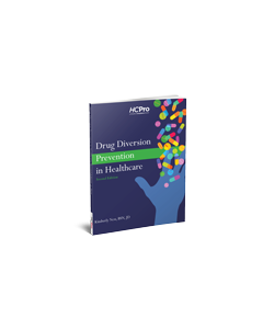 Drug Diversion Prevention in Healthcare, Second Edition