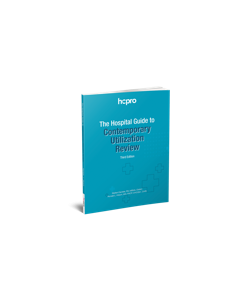 The Hospital Guide to Contemporary Utilization Review, Third Edition