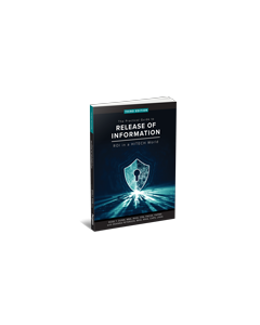 The Practical Guide to Release of Information