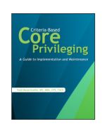 Criteria-Based Core Privileging: A Guide to Implementation and Maintenance