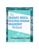 The Graduate Medical Education Program Management Workbook